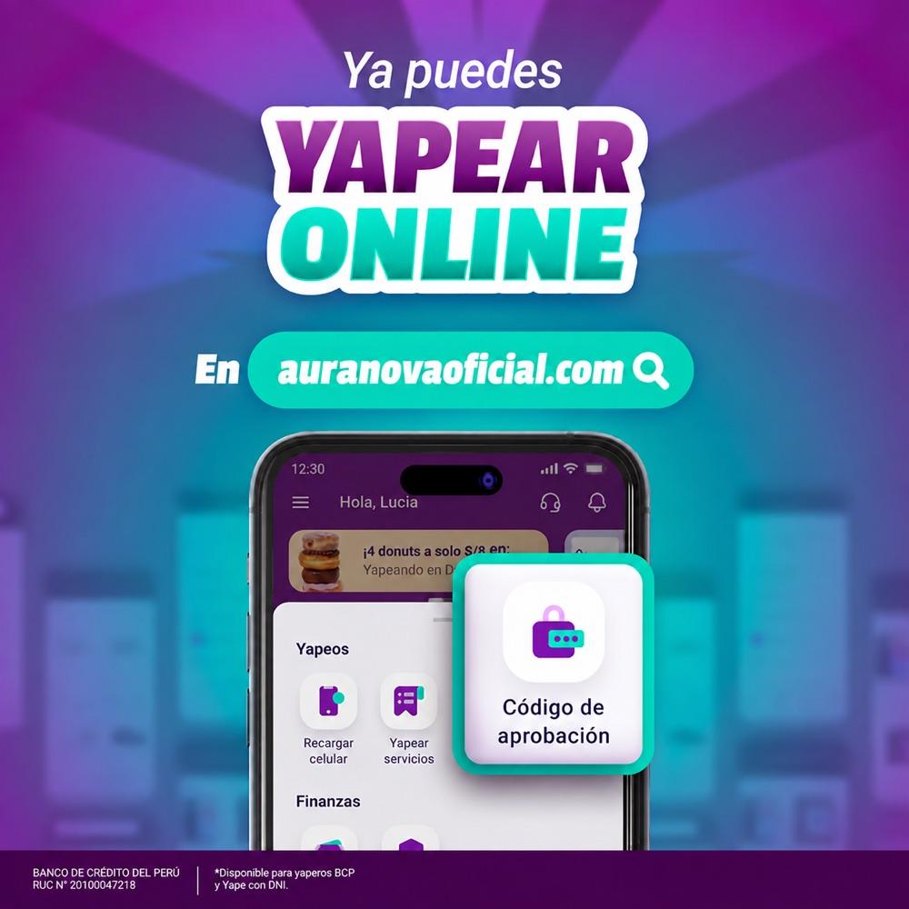 Ya puedes yapear online en auranovaoficial.com con tu código de aprobación